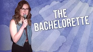 The Bachelorette (Stand Up Comedy)