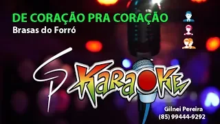 Karaokê Brasas do Forró - De Coração pra Coração