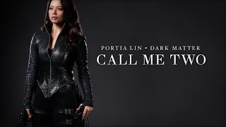 Portia Lin Tribute・ Call Me Two [Dark Matter]