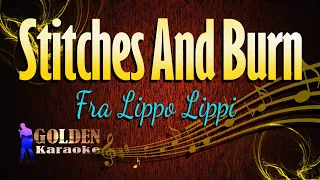 Stitches And Burn - Fra lippo Lippi ( KARAOKE VERSION )