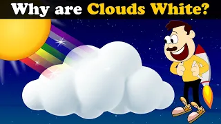 Why do Clouds appear White? + more videos | #aumsum #kids #science #education #whatif