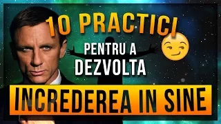 INCREDEREA IN SINE - 10 Pasi sa dezvolti stima de sine/increderea in tine | DEZVOLTARE PERSONALA