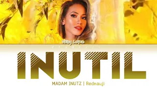 MADAM INUTZ - "INUTIL" (aka Daisy Lopez) Color Coded Lyrics