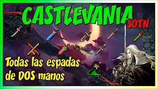 Castlevania SOTN - Todas las espadas de DOS manos - Kuariel Channel