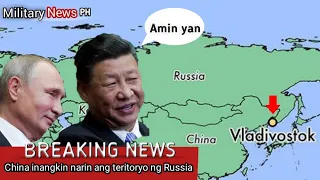 BREAKING NEWS TRENDING| CHINA INA ANGKIN NARIN ANG TERITORYO NG RUSSIA|kaalaman