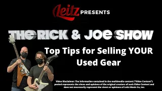 Top Tips for Selling YOUR Used Gear | Rick & Joe Show | Leitz Music Co Inc