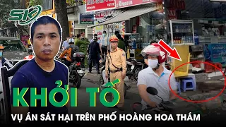 Khởi Tố Vụ Án Sát Hại Người Bán Nước Trên Phố Hoàng Hoa Thám, Giám Định Tâm Thần Hung Thủ | SKĐS