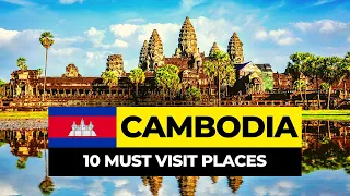 Top 10 Places to Visit in Cambodia 2024 | Travel Guide