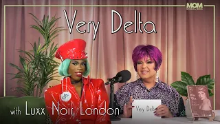 Very Delta #77 "Are You A Model Like Me?" (w/ Luxx Noir London)