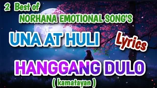 Promise song's by norhana | Lyrics | UNA AT HULI/HANGGANG DULO (till death do us part)