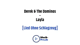 Derek & The Dominos + Layla + {Lied Ohne Schlagzeug}