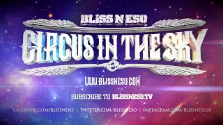 Bliss n Eso - Animal Kingdom (Circus In The Sky)