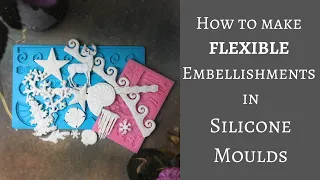 HOW TO MAKE CHEAP, LIGHTWEIGHT & FLEXIBLE EMBELLISHMENTS WITH SILICONE MOULDS