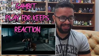 Gambit - Play for Keeps Reaction
