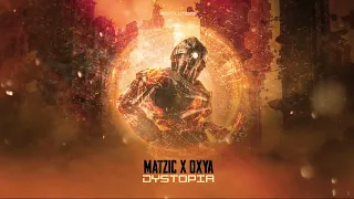 Matzic & Oxya - Dystopia (Official Audio)