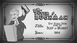 Why did the Devil want the Body of Moses? | Dr. Peter S. Ruckman