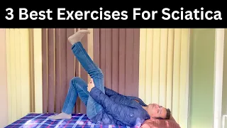 3 Best Exercises for Sciatica, Disc Bulge Exercises, Piriformis Syndrome, Chronic Back Pain Exercise