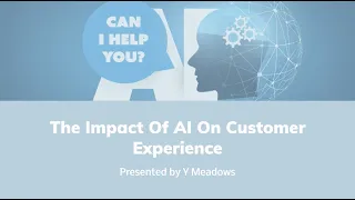 The Impact of Artificial Intelligence On Customer Experience