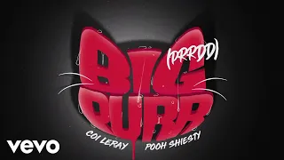 Coi Leray ft. Pooh Shiesty - BIG PURR (Prrdd) (Official Audio)