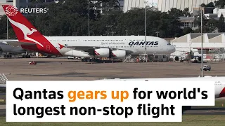 Qantas gears up for world's longest non-stop flight