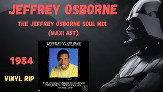 Jeffrey Osborne - The Jeffrey Osborne Soul Mix (1984) (Maxi 45T)