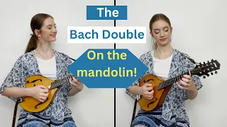 The Bach Double on two mandolins played by Emma Borders