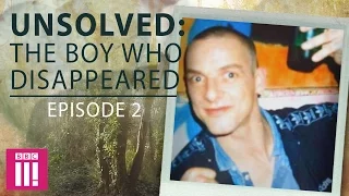 Unsolved: The Boy Who Disappeared | Episode Two