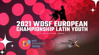 2021 WDSF European Championship Latin Youth | Mulheim an der Ruhr (Germany)