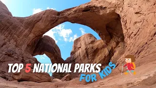 TOP 5 National Parks For KIDS | BEST National Parks to Visit with Kids