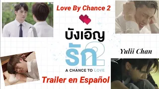 Love by chance 2 trailer sub español "A Chance To Love" | Yulii Chan