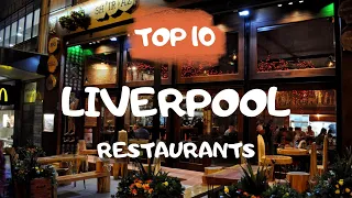 LIVERPOOL best Restaurants: Top 10 restaurants in Liverpool, United Kingdom