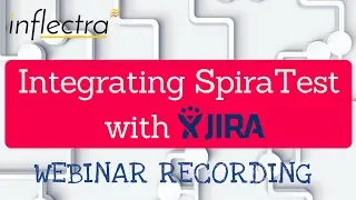 Webinar: Integrating SpiraTest with JIRA