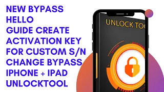 New Bypass Hello Guide Create Activation Key for Custom S⧸N Change Bypass iPhone + iPad