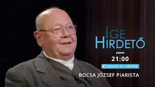 Igehirdető - Bocsa József piarista - 2023.07.21.