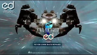 FF8 Never Look Back Music Remake