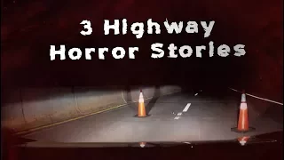 3 Scary TRUE Highway Horror Stories