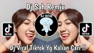 DJ SAH REMIX SARAH SUHAIRI VIRAL TIKTOK TERBARU 2024  !!