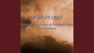 Sandstorm Party at Burning Man (Sand Storm)