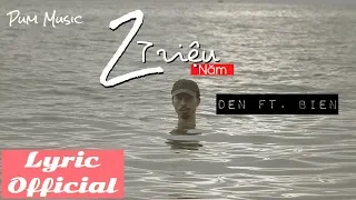 [ Video Lyric ] Đen - 2 Triệu Năm ft. Biên ( Official )