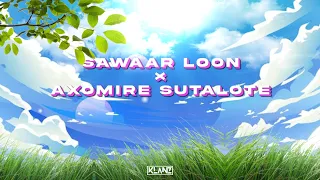 Sawaar Loon x Axomire Sutalote - New Assamese KLANZ Mashup 2023