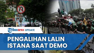 Demo BEM SI Rencana Digelar Hari Ini, Berikut Ini Daftar Rekayasa Lalu Lintas di Sekitar Istana