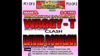 WAGGY T CLASH DAVID RODIGAN LIVE IN A MIAMI FL  2-4-1993