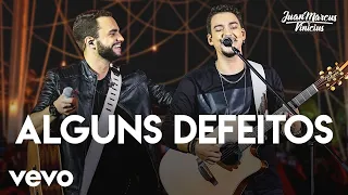 Juan Marcus & Vinícius - Alguns Defeitos (Ao Vivo Em São José Do Rio Preto / 2019)