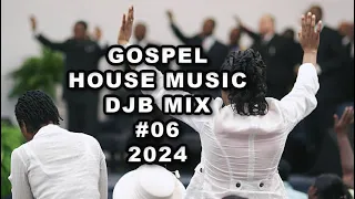Gospel House Music Mix #06 DJB 2024