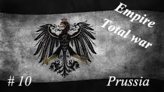 Let's play Empire Total war - Prussia: Part 10 A war on two fronts