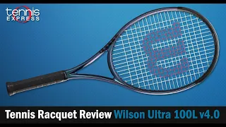 Wilson Ultra 100L v4 Tennis Racquet Review