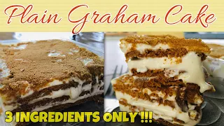 PLAIN GRAHAM CAKE | 3 INGREDIENTS ONLY | RN's DLC