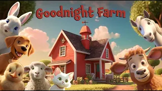 Goodnight Farm Animals 💤🐾  Relaxing Bedtime Stories For Toddlers and Kids I Bedtime Routine for Kids