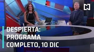 Despierta - Programa Completo 10 de Diciembre 2019