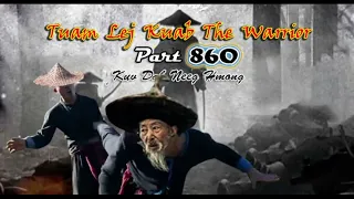 Tuam Leej Kuab The Hmong Shaman Warrior (Part 860)